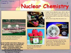 Chemistry I Honors Chapter 21 1 Nuclear Chemistry