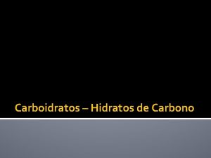 Carboidratos Hidratos de Carbono Exemplos Carboidratos acares glcides