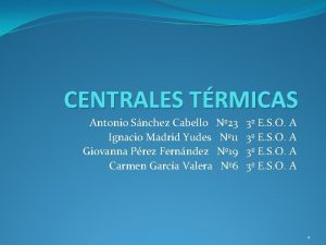 CENTRALES TRMICAS Antonio Snchez Cabello Ignacio Madrid Yudes
