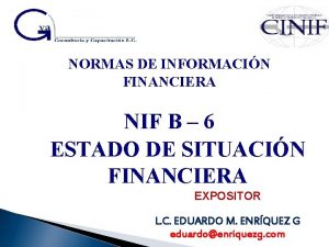 NORMAS DE INFORMACIN FINANCIERA NIF B 6 ESTADO