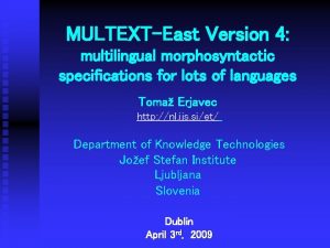MULTEXTEast Version 4 multilingual morphosyntactic specifications for lots