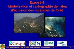 Expos 6 Modlisation et cartographie de lala dclosion