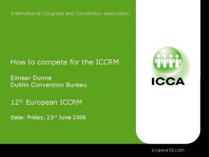 International Congress and Convention Association How to compete