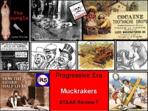 Progressive Era Muckrakers STAAR Review 7 TEKS The