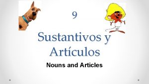 9 Sustantivos y Artculos Nouns and Articles All