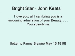 Bright Star John Keats I love you all