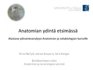 Anatomian ydint etsimss Alustava ydinainesanalyysi Anatomian ja solubiologian