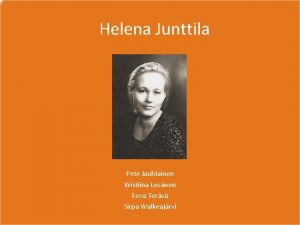 Helena Junttila Pete Jauhiainen Kristiina Levnen Eeva Terv