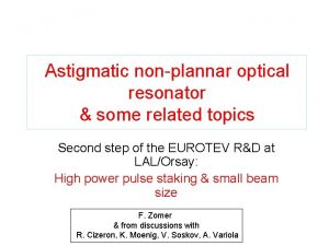 Astigmatic nonplannar optical resonator some related topics Second