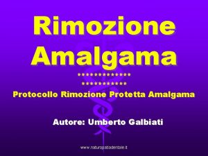 Rimozione Amalgama Protocollo Rimozione Protetta Amalgama Autore Umberto