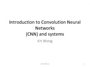 Introduction to Convolution Neural Networks CNN and systems