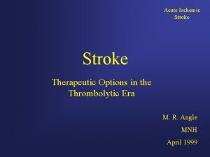 Acute Ischemic Stroke Therapeutic Options in the Thrombolytic