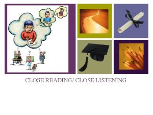 Close reading objectives Close reading objectives