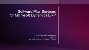 Software Plus Services for Microsoft Dynamics ERP Ricky