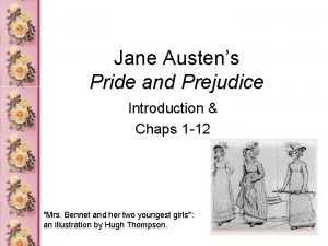 Jane Austens Pride and Prejudice Introduction Chaps 1