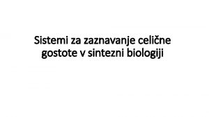 Sistemi za zaznavanje celine gostote v sintezni biologiji