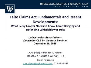 False Claims Act Fundamentals and Recent Developments What