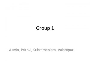 Group 1 Aswin Prithvi Subramaniam Valampuri Paper 1