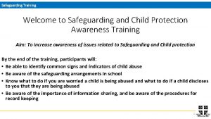 Safeguarding Training Welcome to Safeguarding and Child Protection