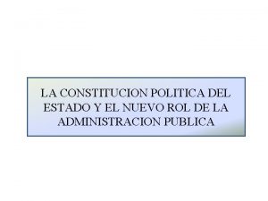 LA CONSTITUCION POLITICA DEL ESTADO Y EL NUEVO