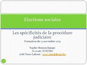 Elections sociales Les spcificits de la procdure judiciaire