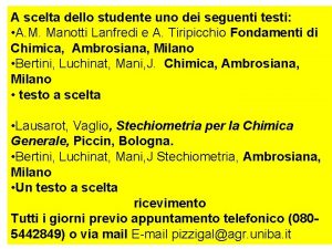 A scelta dello studente uno dei seguenti testi