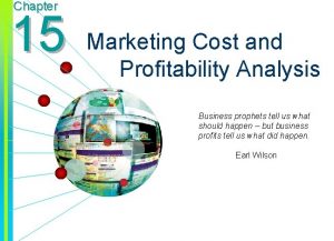 Marketing cost and profitability analysis