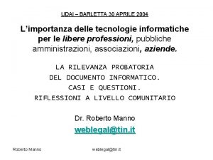 UDAI BARLETTA 30 APRILE 2004 Limportanza delle tecnologie