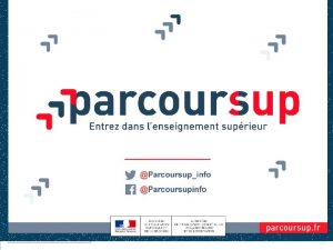 16122018 2 LES PRINCIPES CLES DE PARCOURSUP Un