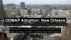 ODMAP Adoption New Orleans Presentation to the New