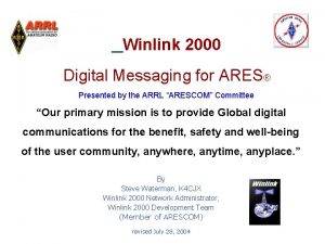 Winlink 2000 Digital Messaging for ARES Presented by