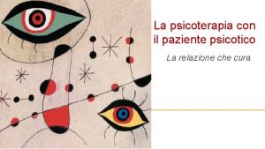 La psicoterapia con il paziente psicotico La relazione