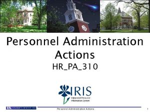 Personnel Administration Actions HRPA310 Personnel Administration Actions 1