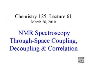 Chemistry 125 Lecture 61 March 26 2010 NMR