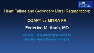 Heart Failure and Secondary Mitral Regurgitation COAPT vs