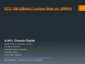 ACC 106 QBasic Lecture Note on ARRAY AJAYI
