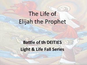 The Life of Elijah the Prophet Battle of