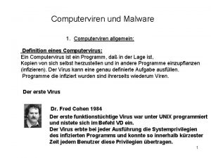 Computerviren und Malware 1 Computerviren allgemein Definition eines