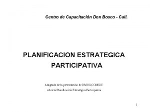 Centro de Capacitacin Don Bosco Cali PLANIFICACION ESTRATEGICA