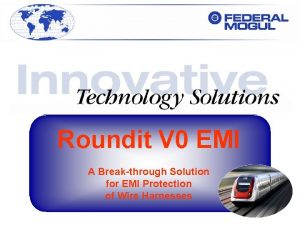Roundit V 0 EMI A Breakthrough Solution for
