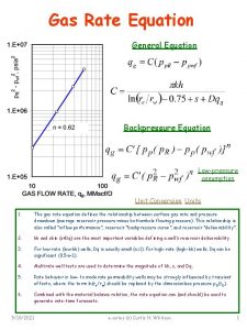 Gas Rate Equation General Equation Backpressure Equation Lowpressure