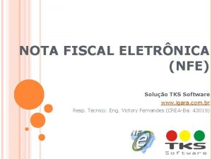 NOTA FISCAL ELETRNICA NFE Soluo TKS Software www