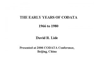 THE EARLY YEARS OF CODATA 1966 to 1980