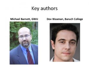Key authors Michael Barnett GWU Dov Waxman Baruch