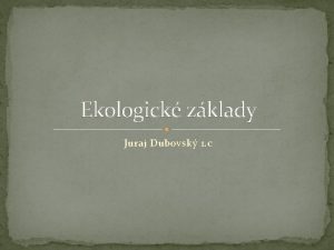 Ekologick zklady Juraj Dubovsk 1 c Zklady domu