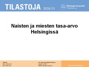 2016 15 Naistenjajavestnmuutokset miesten tasaarvo Vest Helsingiss VEST