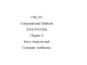 CSE 551 Computational Methods 20182019 Fall Chapter 3