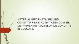 MATERIAL INFORMATIV PRIVIND CONSTITUIREA SI ACTIVITATEA COMISIEI DE