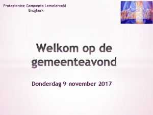 Protestantse Gemeente Lemelerveld Brugkerk Donderdag 9 november 2017
