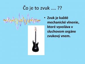 o je to zvuk Zvuk je kad mechanick